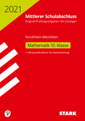 Prüfungsaufgaben Realschule Original-Prüfungen Mittlerer Schulabschluss 2021 - Mathematik - NRW - Stark Verlag