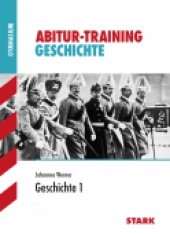 Abitur-Training Abitur-Training - Geschichte Band 1 - Stark Verlag