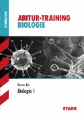 Abitur-Training Abitur-Training - Biologie 1 Baden-Württemberg - Stark Verlag