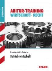 Abitur-Training Abitur-Training Wirtschaft/Recht Betriebswirtschaft G8 - Stark Verlag