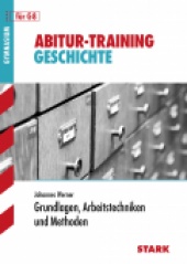 Abitur-Training Methodentraining Geschichte - Stark Verlag