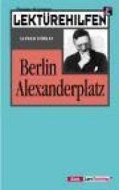 Interpretationshilfe Berlin Alexanderplatz - Ernst Klett Verlag