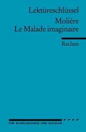 Interpretationshilfe Le Malade imaginaire - Reclam Verlag