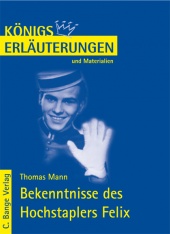 Interpretationshilfe Bekenntnisse des Hochstaplers Felix Krull - Bange Verlag