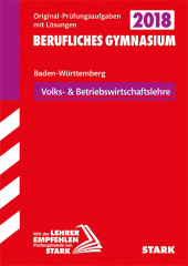 Prüfungsaufgaben für Abitur Abiturprüfung Berufliches Gymnasium Baden-Württemberg - Wirtschaft WG - Stark Verlag