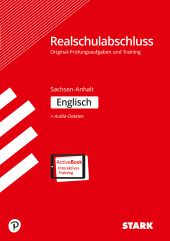 Prüfungsaufgaben Realschule Original-Prüfungen und Training Realschulabschluss - Englisch - Sachsen-Anhalt - Stark Verlag