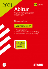 Prüfungsaufgaben für Abitur Abiturprüfung Niedersachsen 2021 - Mathematik GA - Stark Verlag