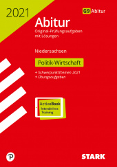 Prüfungsaufgaben für Abitur Abiturprüfung Niedersachsen 2021 - Politik-Wirtschaft GA/EA - Stark Verlag