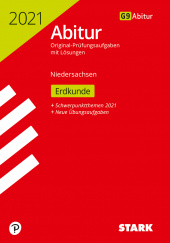 Prüfungsaufgaben für Abitur Abiturprüfung Niedersachsen 2021 - Erdkunde GA/EA - Stark Verlag