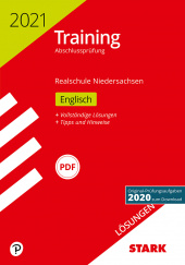 Prüfungsaufgaben Realschule Lösungen zu Training Abschlussprüfung Realschule 2021 - Englisch - Niedersachsen - Stark Verlag