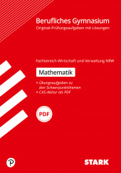 Prüfungsaufgaben für Abitur Abiturprüfung Berufliches Gymnasium NRW - Mathematik - Stark Verlag
