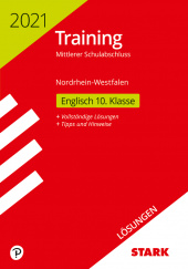 Prüfungsaufgaben Realschule Lösungen zu Training Mittlerer Schulabschluss 2021 - Englisch - NRW - Stark Verlag