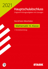 Prüfungsaufgaben Hauptschule Original-Prüfungen Hauptschulabschluss 2021 - Mathematik 10. Klasse - NRW - Stark Verlag