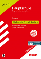 Prüfungsaufgaben Hauptschule Lösungen zu Original-Prüfungen Hauptschule 2021 - Mathematik, Deutsch, Englisch - Hessen - Stark Verlag