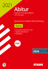 Prüfungsaufgaben für Abitur Abiturprüfung BaWü 2021 - Kunst - Stark Verlag