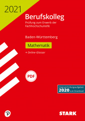 Prüfungsaufgaben für Abitur Original-Prüfungen Berufskolleg 2021 - Mathematik - BaWü - Stark Verlag