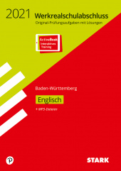 Prüfungsaufgaben Hauptschule Original-Prüfungen Werkrealschulabschluss 2021 - Englisch 10. Klasse - BaWü - Stark Verlag