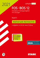 Prüfungsaufgaben für Abitur Abiturprüfung FOS/BOS Bayern 2021 - Mathematik Nichttechnik 12. Klasse - Stark Verlag