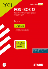Prüfungsaufgaben für Abitur Abiturprüfung FOS/BOS Bayern 2021 - Englisch 12. Klasse - Stark Verlag