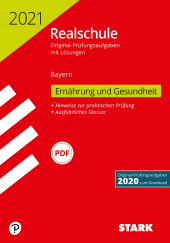 Prüfungsaufgaben Realschule Original-Prüfungen Realschule 2021 - Ernährung und Gesundheit - Bayern - Stark Verlag