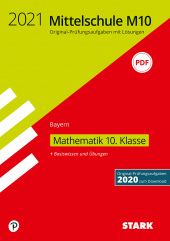 Prüfungsaufgaben Hauptschule Original-Prüfungen und Training Mittelschule M10 2021 - Mathematik - Bayern - Stark Verlag