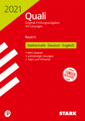 Prüfungsaufgaben Hauptschule Original-Prüfungen mit Lösungen Quali Mittelschule 2021 - Mathematik, Deutsch, Englisch 9. Klasse - Bayern - Stark Verlag