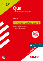 Prüfungsaufgaben Hauptschule Lösungen zu Original-Prüfungen Quali Mittelschule 2021 - Mathematik, Deutsch, Englisch 9. Klasse - Bayern - Stark Verlag