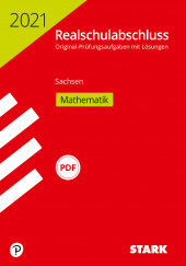 Prüfungsaufgaben Realschule Original-Prüfungen Realschulabschluss 2021 - Mathematik - Sachsen - Stark Verlag