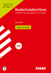 Prüfungsaufgaben Realschule Original-Prüfungen Realschulabschluss 2021 - Mathematik - Sachsen - Stark Verlag