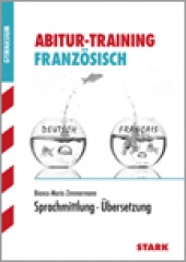 Abitur-Training Abitur-Training - Französisch Sprachmittlung Übersetzung - Stark Verlag