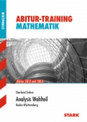 Abitur-Training Abitur-Training - Mathematik Baden-Württemberg 2012/2013 Analysis Wahlteil - Stark Verlag