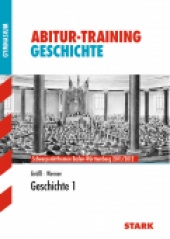 Abitur-Training Abitur-Training Baden-Württemberg Geschichte 1 - Stark Verlag