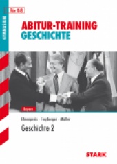 Abitur-Training Abitur-Training - Geschichte 2 Bayern G8 - Stark Verlag