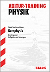 Abitur-Training Abitur-Training - Physik Kernphysik LK - Stark Verlag