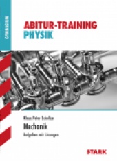 Abitur-Training Abitur-Training - Physik Mechanik G8 - Stark Verlag