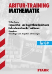 Abitur-Training Abitur-Training - Mathematik Exponent.- u. Logarith.funkt., gebrochenrat. Funkt. GK G9 - Stark Verlag