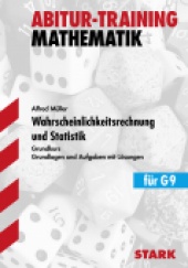 Abitur-Training Abitur-Training - Mathematik Wahrscheinlichkeitsrechnung und Statistik GK G9 - Stark Verlag