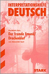 Interpretationshilfe Der fremde Freund/Drachenblut - Stark Verlag