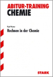 Abitur-Training Abitur-Training - Chemie Rechnen in der Chemie - Stark Verlag