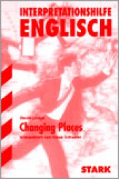 Interpretationshilfe Changing Places - Stark Verlag
