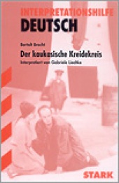 Interpretationshilfe Der kaukasische Kreidekreis - Stark Verlag